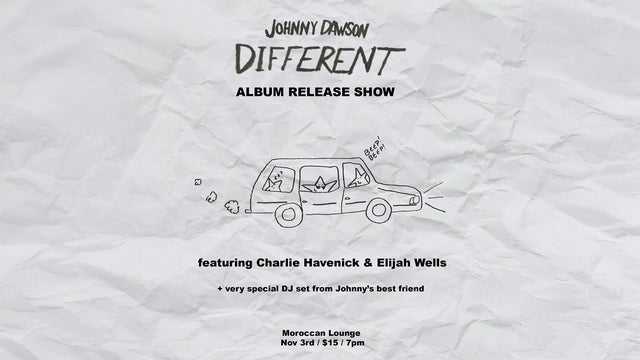 Johnny Dawson - Album Release Ft. Charlie Havenick & Elijah Wells